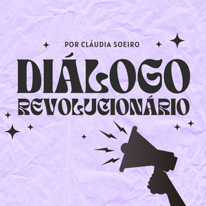 Capa do podcast Diálogo Revolucionário
