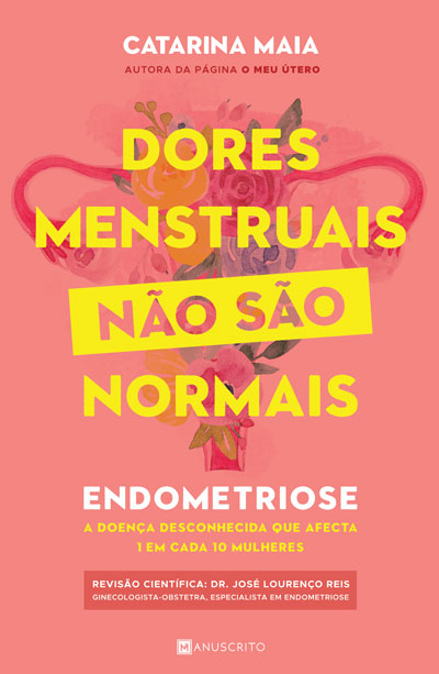 Capa do livro Dores Menstruais Não São Normais, de Catarina Maia