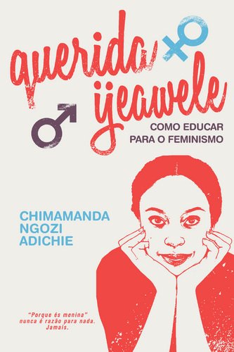 Capa do livro Querida Ijeawele, de Chimamanda Ngozi Adichie